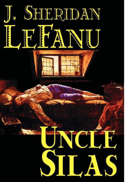 Uncle Silas by J.Sheridan LeFanu, Fiction, Mystery & Detective, Classics, Literary