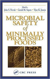 Title: Microbial Safety of Minimally Processed Foods / Edition 1, Author: Vijay K. Juneja