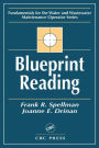 Blueprint Reading: Fundamentals for the Water and Wastewater Maintenance Operator / Edition 1