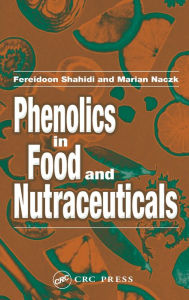 Title: Phenolics in Food and Nutraceuticals / Edition 2, Author: Fereidoon Shahidi