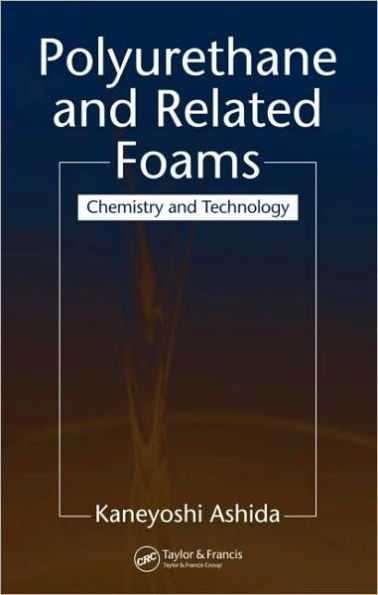 Polyurethane and Related Foams: Chemistry and Technology / Edition 1