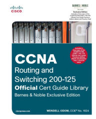 Title: CCNA Routing and Switching 200-125 Cert Guide Library, B&N Exclusive Edition / Edition 1, Author: Wendell Odom