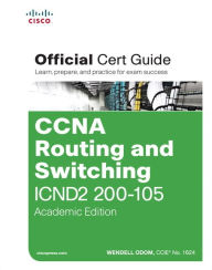 Title: CCNA Routing and Switching ICND2 200-105 Official Cert Guide, Academic Edition / Edition 1, Author: Wendell Odom