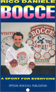 Title: Bocce: A Sport for Everyone, Author: Rico C Daniele