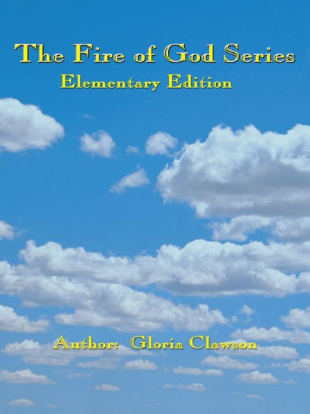 The Fire of God Series: Elementary Edition
