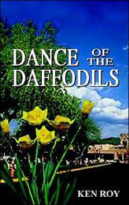 Title: Dance of the Daffodils, Author: Ken Roy
