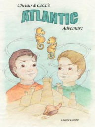 Title: Christo and CoCo's Atlantic Adventure, Author: Cherrie Cumbie