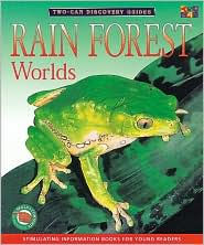 Title: Rain Forest Worlds, Author: Two-Can Editors