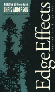 Title: Edge Effects: Notes From An Oregon Forest, Author: Chris Anderson