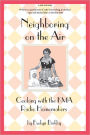 Neighboring on the Air: Cooking KMA Radio Homemakers