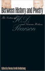 Between History and Poetry: The Letters of H.D. And Norman Holmes Pearson