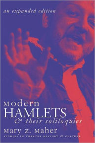 Title: Modern Hamlets & Soliloquies: An Expanded Edition, Author: Mary Z. Maher