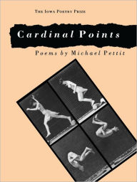 Title: Cardinal Points, Author: Michael Pettit