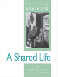 Title: A Shared Life, Author: Katherine Soniat