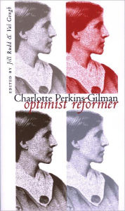 Title: Charlotte Perkins Gilman: Optimist Reformer, Author: Jill Rudd