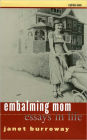 Embalming Mom: Essays in Life