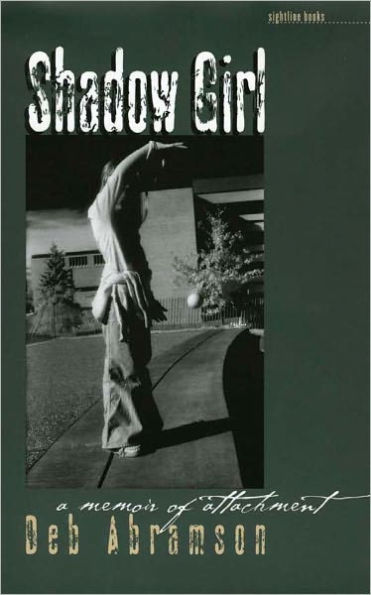 Shadow Girl: A Memoir Of Attachment