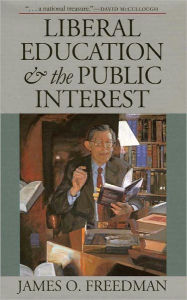 Title: Liberal Education and the Public Interest, Author: James O. Freedman