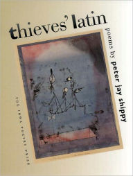 Title: Thieves' Latin, Author: Peter Jay Shippy