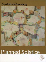 Title: Planned Solstice, Author: David Micah Greenberg