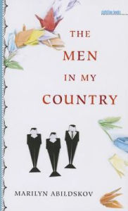 Title: The Men in My Country, Author: Marilyn Abildskov