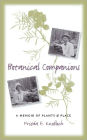 Botanical Companions: A Memoir of Plants and Place