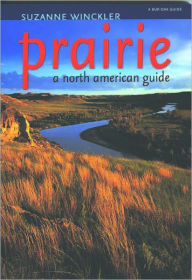 Title: Prairie: A North American Guide, Author: Suzanne Winckler