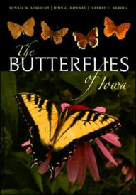 Title: The Butterflies of Iowa, Author: Dennis W. Schlicht