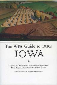 Title: WPA Guide to 1930s Iowa, Author: Federal Writers Project