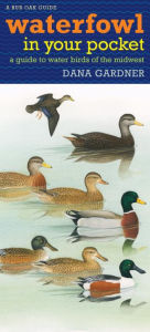 Title: Waterfowl in Your Pocket: A Guide to Water Birds of the Midwest, Author: Dana Gardner