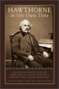 Title: Hawthorne in His Own Time: A Biographical Chronicle of His Life,Drawn from Recollections,Interviews, and Memoirs by Family,Frie, Author: Ronald A Bosco