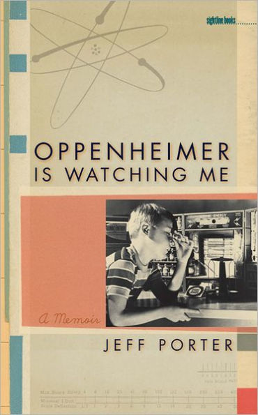 Oppenheimer Is Watching Me: A Memoir