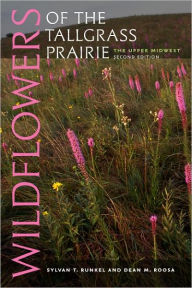 Title: Wildflowers of the Tallgrass Prairie: The Upper Midwest, Author: Sylvan T. Runkel