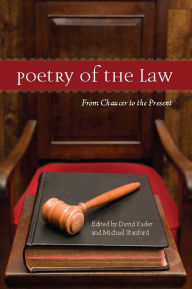 Title: Poetry of the Law: From Chaucer to the Present, Author: David Kader