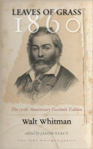 Title: Leaves of Grass, 1860: The 150th Anniversary Facsimile Edition, Author: Walt Whitman