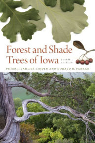 Title: Forest and Shade Trees of Iowa, Author: Peter J. van der Linden