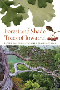 Title: Forest and Shade Trees of Iowa, Author: Peter J. van der Linden