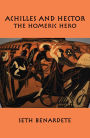 Achilles and Hector: Homeric Hero