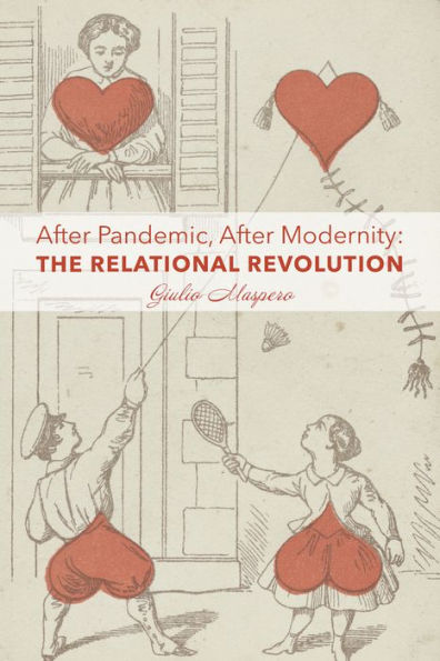 After Pandemic, Modernity: The Relational Revolution