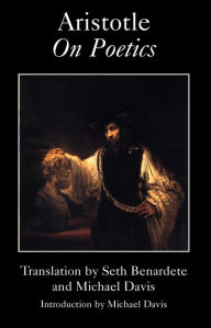 Title: Aristotle On Poetics / Edition 1, Author: Seth Benardete