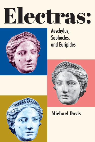 Electras: Aeschylus, Sophocles, and Euripides