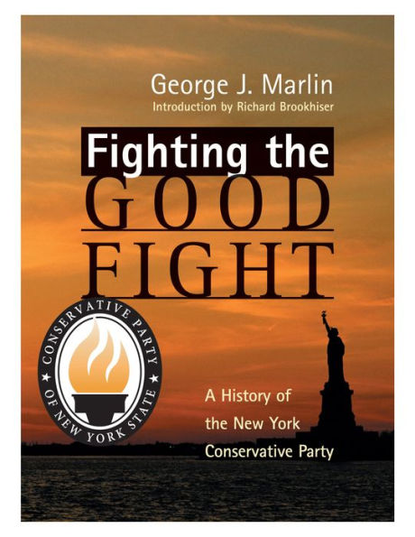Fighting The Good Fight: History Of New York Conservative Party