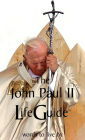 John Paul II LifeGuide: Words To Live By