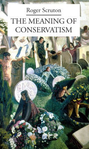 Title: The Meaning of Conservatism, Author: Roger Scruton