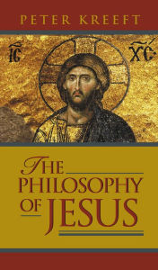 Title: The Philosophy of Jesus, Author: Peter Kreeft