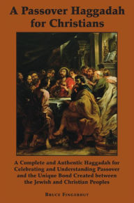 Title: Passover Haggadah for Christians, Author: Bruce Fingerhut