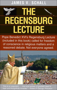 Title: The Regensburg Lecture, Author: James V. Schall