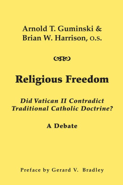 Religious Freedom: Did Vatican II Contradict Traditional Catholic Doctrine? A Debate