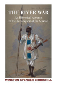 Ipod downloads audio books River War 2V: Historical Account of Reconquest of Soudan (English Edition) by Winston S. Churchill, JAMES W. MULLER, Mary Soames