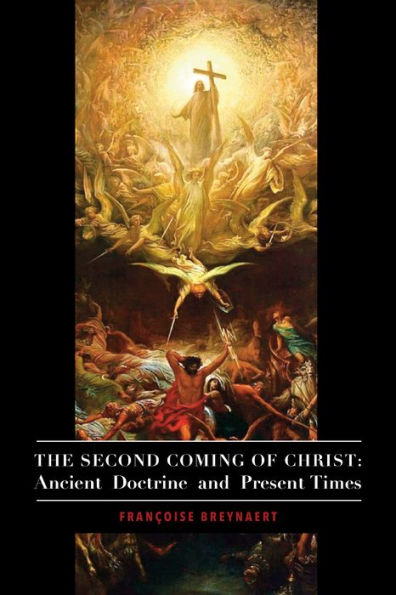 The Second Coming of Christ: Ancient Doctrine and Present Times